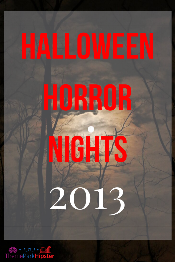 HHN 2013. History of Halloween Horror Nights 23 at Universal Studios Florida