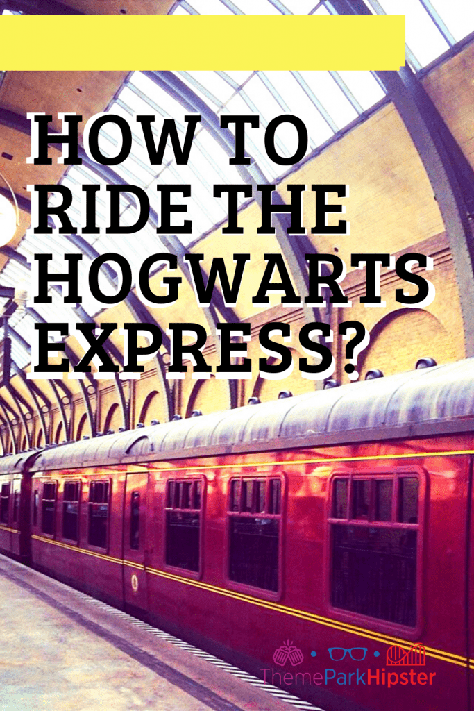 How to ride the Hogwarts express at Universal Studios? Full Guide to the Wizarding World of Harry Potter ride.