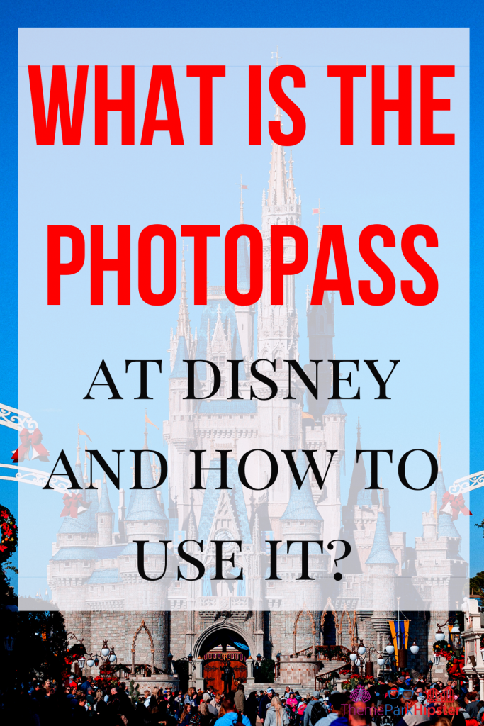 What is the Walt Disney World PhotoPass and How to Use It