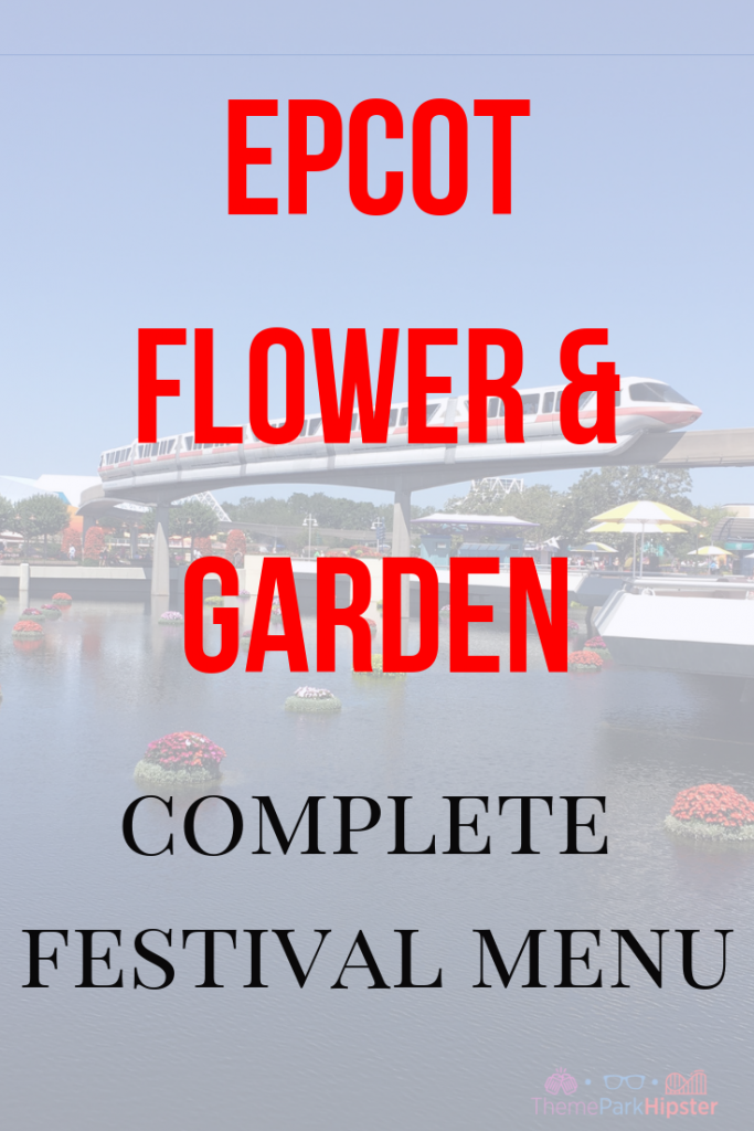 Epcot Flower and Garden Menu with Disney monorail over topiary. #epcot #disneyworld