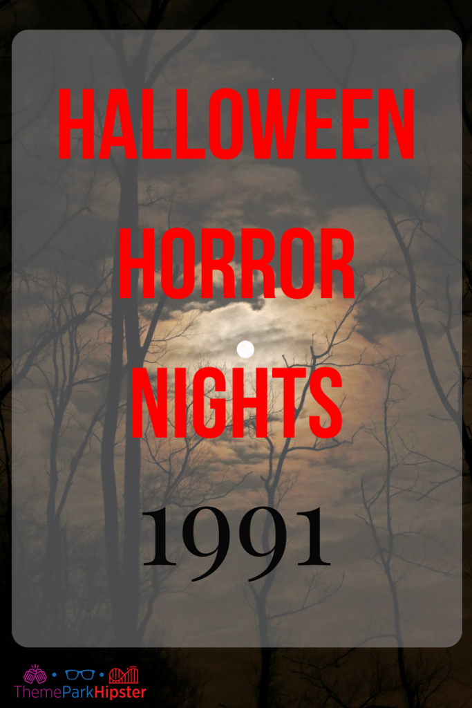 Halloween Horror Nights 1991 Fright Nights History. Keep reading to learn about Universal Studios Fright Nights.