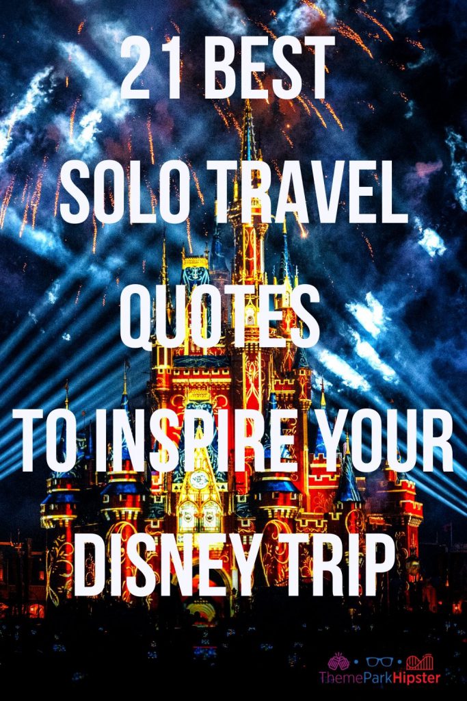 21 best solo travel quotes to inspire your disney trip