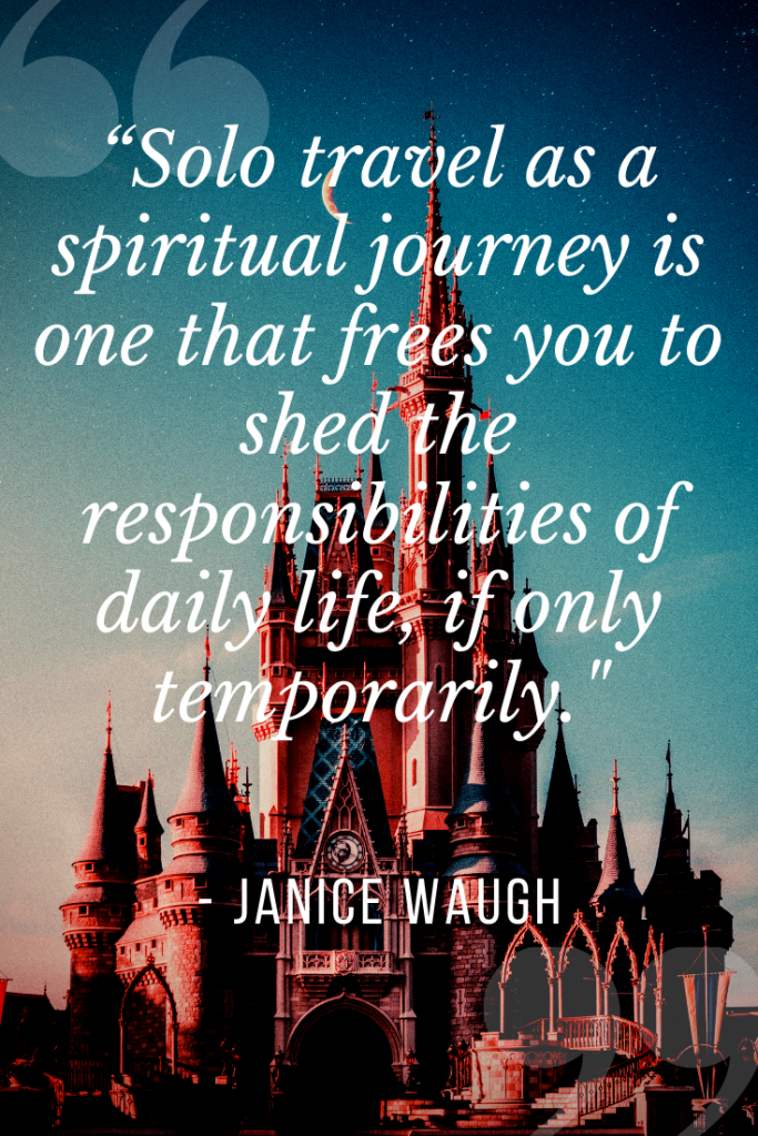 Solo Travel Quotes for Traveling Alone to Disney from Janice Waugh