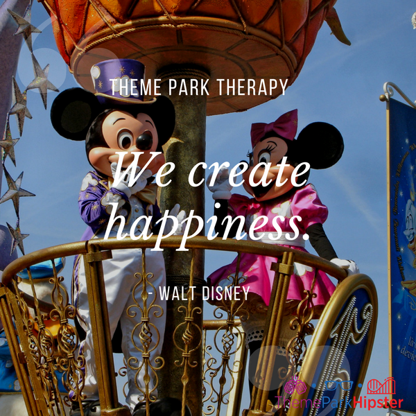 Walt Disney best quote. We create happiness. With Mickey Mouse and Minnie Mouse in Disney parade.
