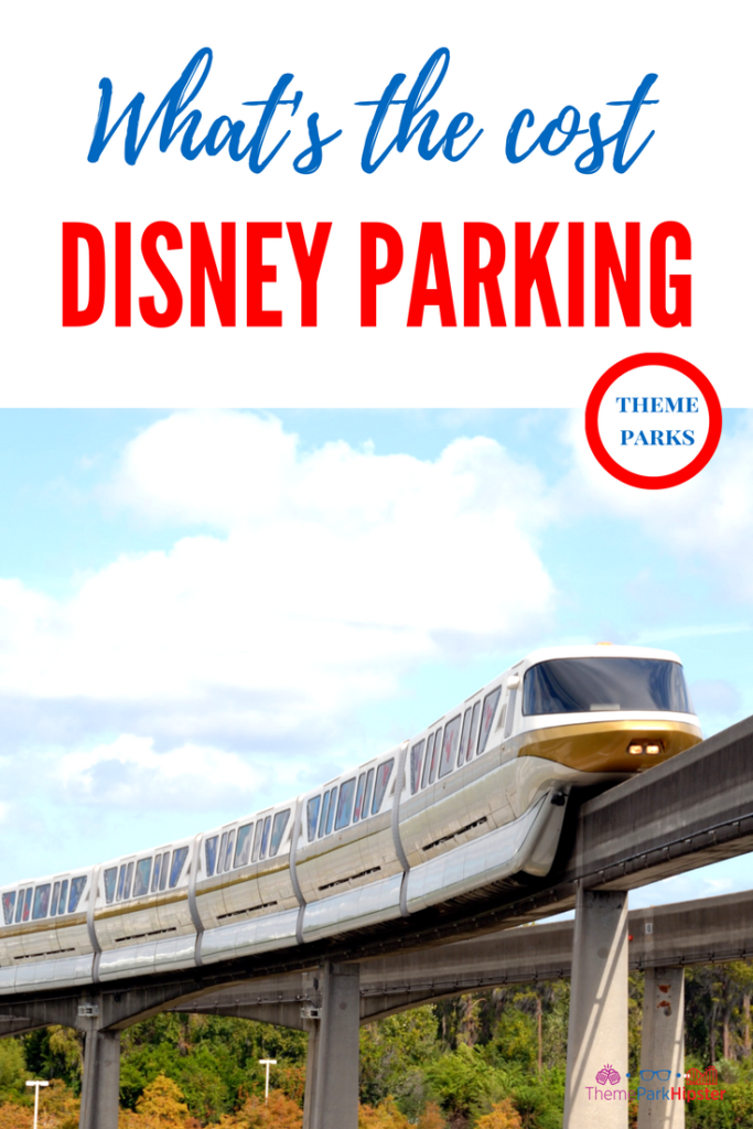 Cost to Park at Disney with Yellow and White Monorail