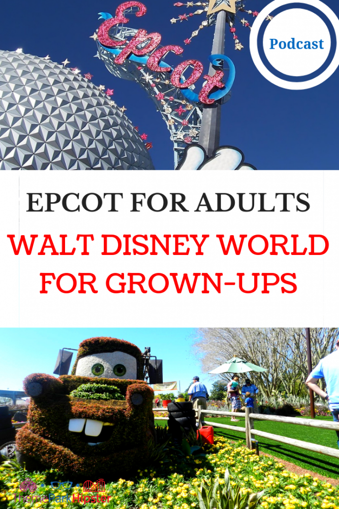 EPCOT FOR ADULTS with Spaceship Earth 