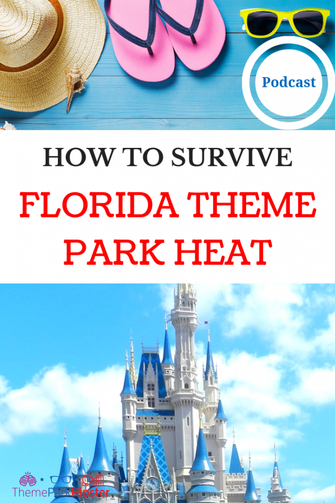 How to survive FLORIDA Summer THEME PARK HEAT