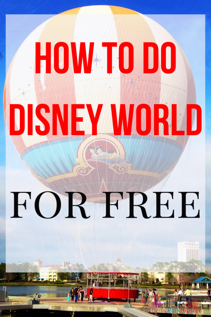 How to do Disney World for free with yellow and red hot air balloon at Disney Springs. Keep reading to learn about free things to do at Disney World and Disney freebies.