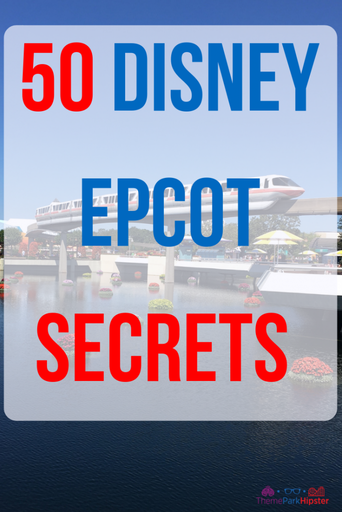 Disney Epcot Hidden Secrets and Fun Facts #DisneyTips #Epcot #DisneySecrets