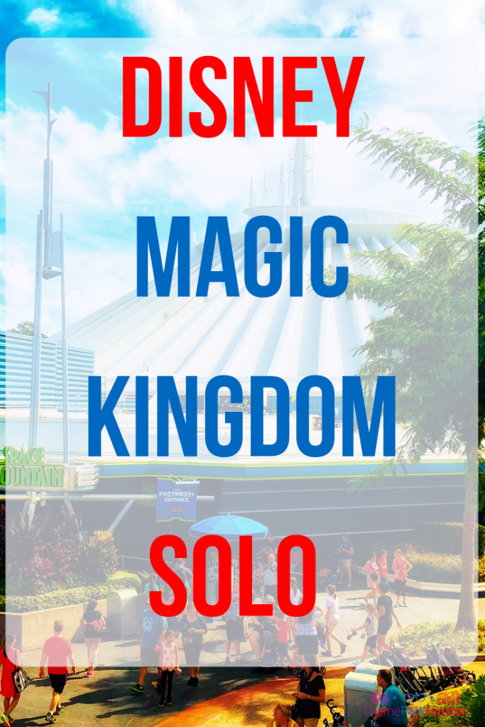 Disney Magic Kingdom Solo. #DisneyTips #DisneySolo #DisneyPlanning #DisneyWorld #MagicKingdom