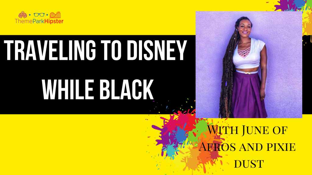 Black-ish Experience at Disney World with June Afros and Pixie Dust. Black People at Disney World.