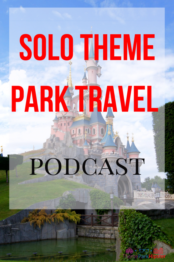 Solo theme park travel podcast with pink disney castle Disneyland