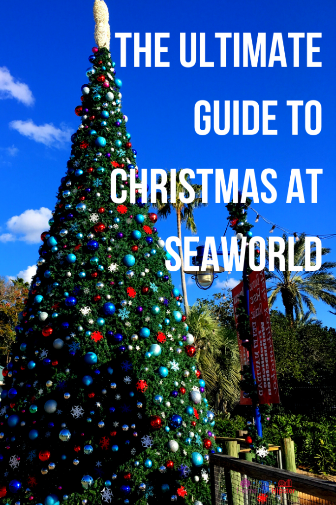 SeaWorld Christmas Celebration Guide and Tips with Giant Christmas Tree and Multi color bulbs. Keep reading to learn about Christmas at SeaWorld Orlando!