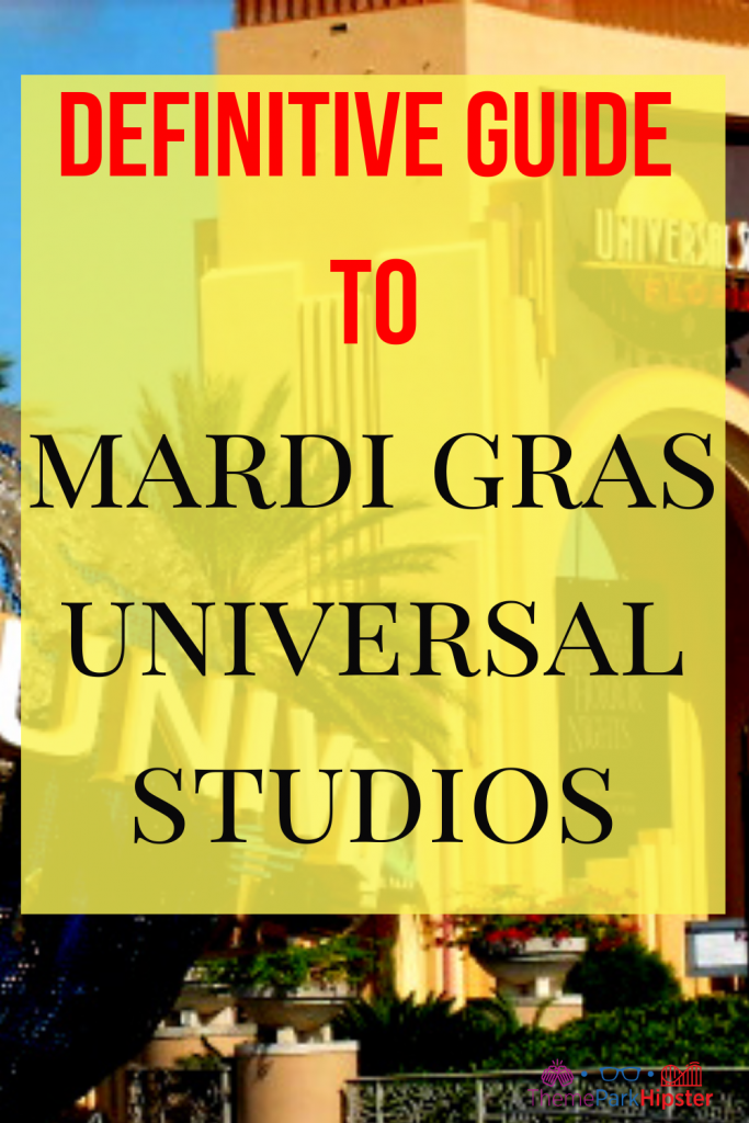 Universal Studios Orlando Mardi Gras Guide