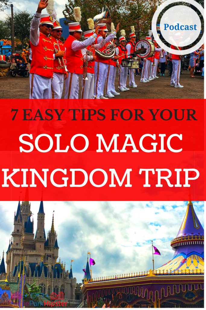 7 EASY TIPS FOR YOUR SOLO MAGIC KINGDOM TRIP
