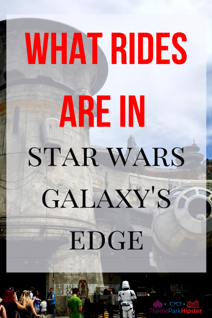 Theme park travel guide to the best rides at Star Wars Land in Disney World and Disneyland.