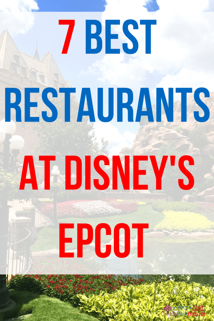 7 best restaurants at Epcot in Disney World