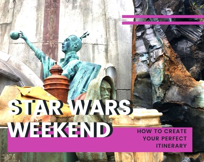 Star wars weekend Itinerary