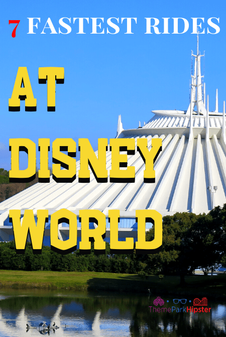 7 fastest rides at Disney World with Space Mountain in the Background