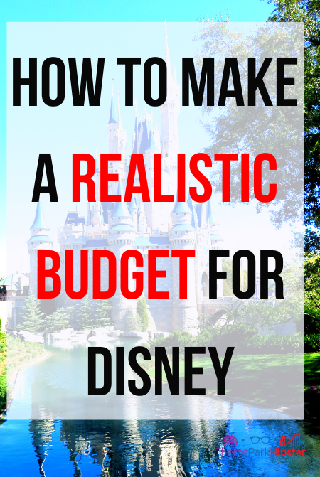 Guide to How to budget for Disney World with Cinderella Castle in the Florida Sun.