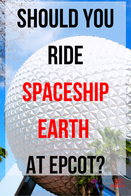 Should you ride Spaceship Earth at Epcot