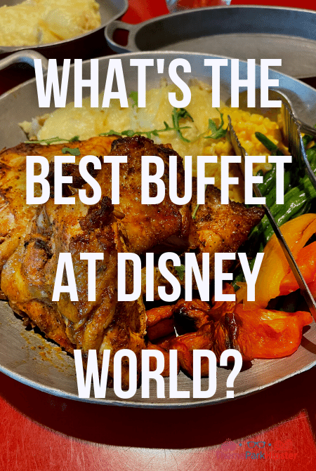 What's the Best Buffet in Disney World?