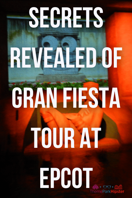Gran Fiesta Tour Epcot Ride Secrets