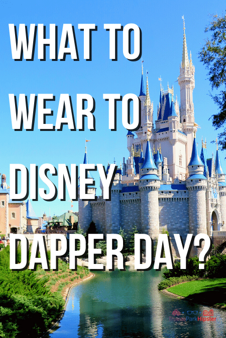 What to wear to Disney Dapper Day? Keep reading to learn how to dress for Dapper Day at Disney.