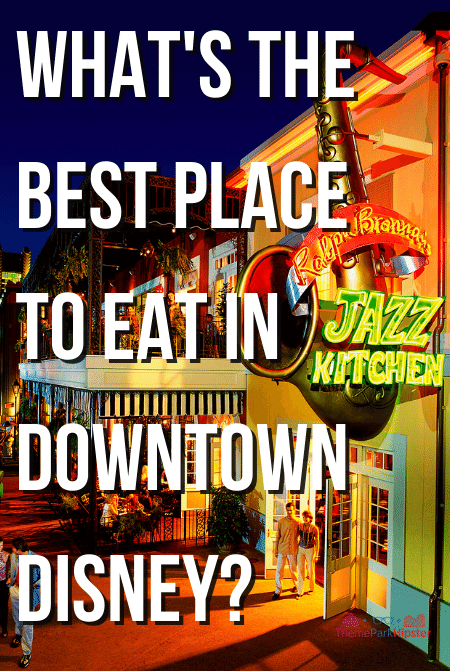 What's the best place to eat in Downtown Disney?