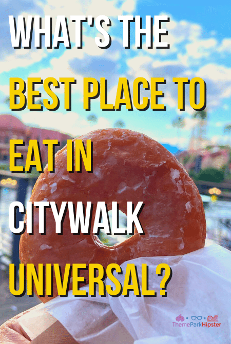 What's the best place to eat in Citywalk universal