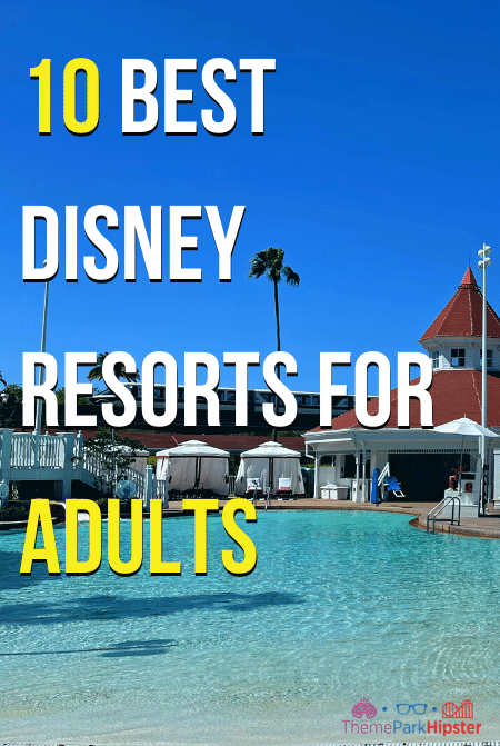 10 Best Disney Resorts for Adults