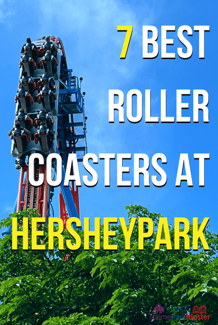 7 BEst Roller Coasters at Hersheypark