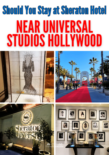 Guide and Review to Sheraton Hotel Near Universal Studios Hollywood?