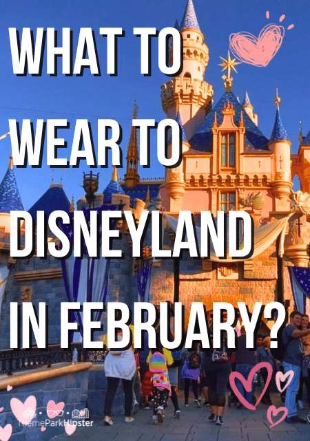 Theme Park Travel Guide on What to wear to Disneyland In February